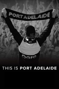 watch This Is Port Adelaide Movie online free in hd on Red Stitch