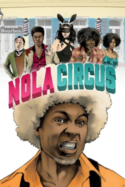 watch N.O.L.A Circus Movie online free in hd on Red Stitch