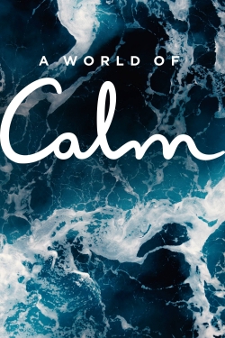 watch A World of Calm Movie online free in hd on Red Stitch