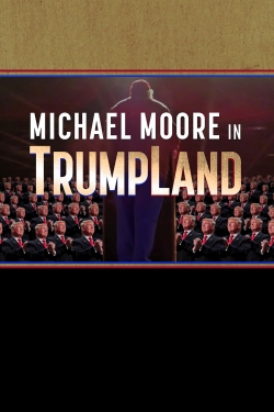 watch Michael Moore in TrumpLand Movie online free in hd on Red Stitch