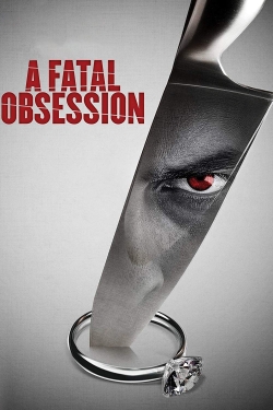 watch A Fatal Obsession Movie online free in hd on Red Stitch