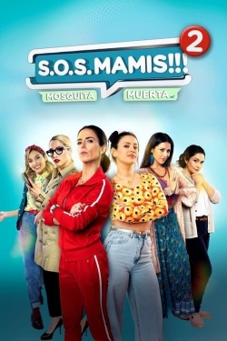 watch S.O.S Mamis 2: Mosquita Muerta Movie online free in hd on Red Stitch