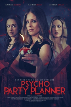 watch Psycho Party Planner Movie online free in hd on Red Stitch