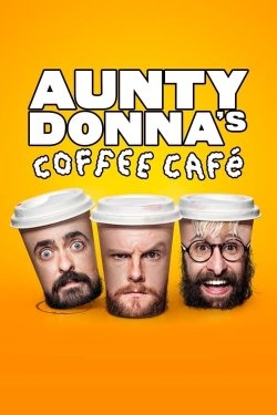 watch Aunty Donna's Coffee Cafe Movie online free in hd on Red Stitch