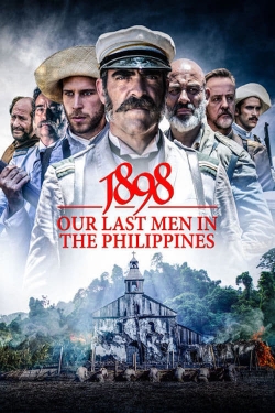 watch 1898: Our Last Men in the Philippines Movie online free in hd on Red Stitch