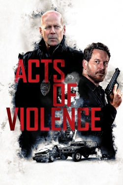 watch Acts of Violence Movie online free in hd on Red Stitch