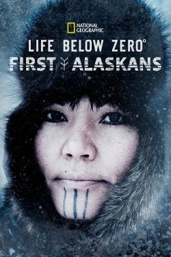 watch Life Below Zero: First Alaskans Movie online free in hd on Red Stitch