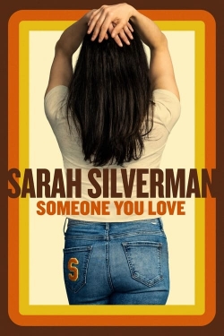 watch Sarah Silverman: Someone You Love Movie online free in hd on Red Stitch