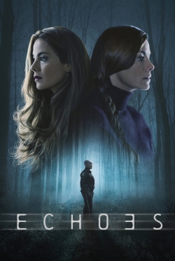 watch Echoes Movie online free in hd on Red Stitch