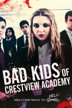 watch Bad Kids of Crestview Academy Movie online free in hd on Red Stitch