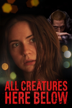 watch All Creatures Here Below Movie online free in hd on Red Stitch