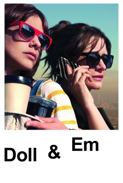 watch Doll & Em Movie online free in hd on Red Stitch