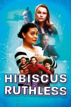 watch Hibiscus & Ruthless Movie online free in hd on Red Stitch