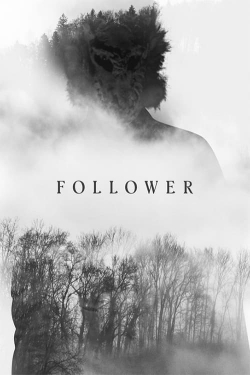 watch Follower Movie online free in hd on Red Stitch