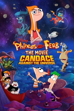 watch Phineas and Ferb The Movie: Candace Against the Universe Movie online free in hd on Red Stitch