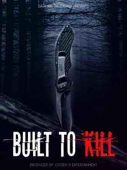 watch Built to Kill Movie online free in hd on Red Stitch