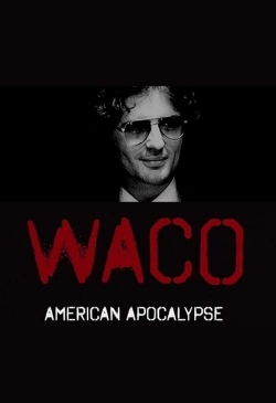 watch Waco: American Apocalypse Movie online free in hd on Red Stitch