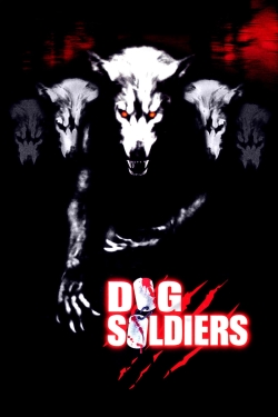 watch Dog Soldiers Movie online free in hd on Red Stitch