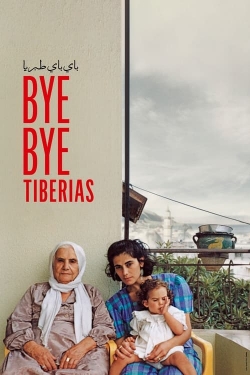 watch Bye Bye Tiberias Movie online free in hd on Red Stitch