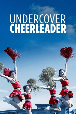 watch Undercover Cheerleader Movie online free in hd on Red Stitch