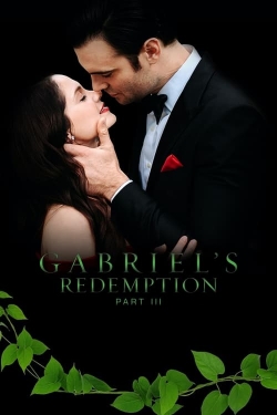 watch Gabriel's Redemption: Part III Movie online free in hd on Red Stitch