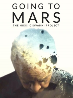 watch Going to Mars: The Nikki Giovanni Project Movie online free in hd on Red Stitch