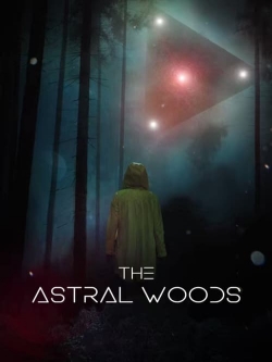 watch The Astral Woods Movie online free in hd on Red Stitch