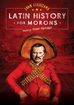 watch John Leguizamo's Latin History for Morons Movie online free in hd on Red Stitch