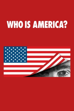 watch Who Is America? Movie online free in hd on Red Stitch