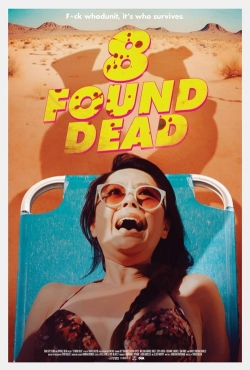 watch 8 Found Dead Movie online free in hd on Red Stitch