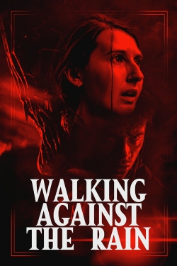 watch Walking Against the Rain Movie online free in hd on Red Stitch