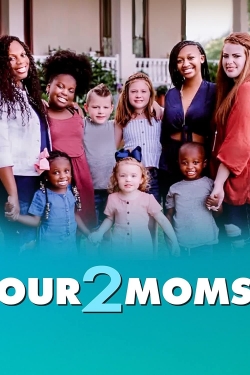 watch Our 2 Moms Movie online free in hd on Red Stitch