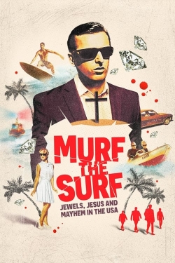 watch Murf the Surf: Jewels, Jesus, and Mayhem in the USA Movie online free in hd on Red Stitch