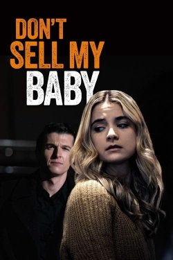 watch Don't Sell My Baby Movie online free in hd on Red Stitch