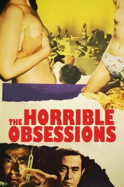 watch The Horrible Obsessions Movie online free in hd on Red Stitch