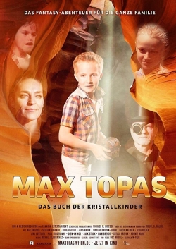 watch Max Topas: The Book of the Crystal Children Movie online free in hd on Red Stitch