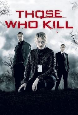 watch Those Who Kill Movie online free in hd on Red Stitch