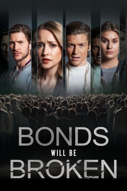 watch Bonds Will Be Broken Movie online free in hd on Red Stitch