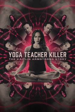 watch Yoga Teacher Killer: The Kaitlin Armstrong Story Movie online free in hd on Red Stitch