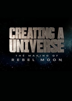 watch Creating a Universe - The Making of Rebel Moon Movie online free in hd on Red Stitch