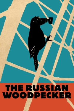 watch The Russian Woodpecker Movie online free in hd on Red Stitch