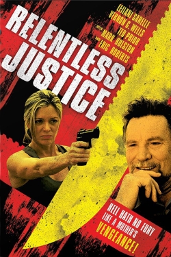 watch Relentless Justice Movie online free in hd on Red Stitch