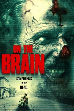 watch On the Brain Movie online free in hd on Red Stitch