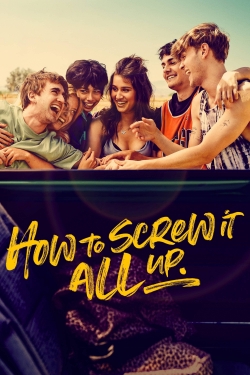 watch How to Screw It All Up Movie online free in hd on Red Stitch