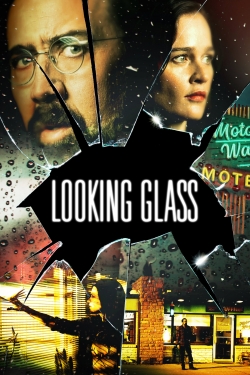 watch Looking Glass Movie online free in hd on Red Stitch