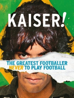 watch Kaiser: The Greatest Footballer Never to Play Football Movie online free in hd on Red Stitch