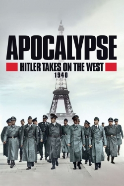 watch Apocalypse, Hitler Takes On The West Movie online free in hd on Red Stitch