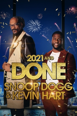 watch 2021 and Done with Snoop Dogg & Kevin Hart Movie online free in hd on Red Stitch