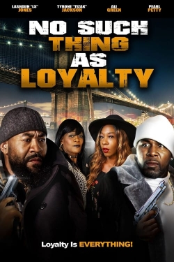 watch No Such Thing as Loyalty Movie online free in hd on Red Stitch