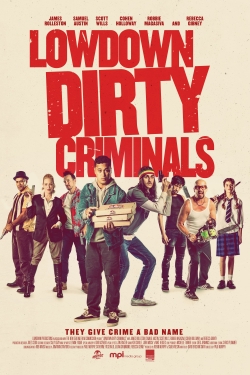 watch Lowdown Dirty Criminals Movie online free in hd on Red Stitch